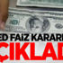 Fed faiz kararını açıkladı!