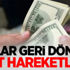 Dolar geri döndü! Sert hareketler... Dolar geri döndü! Sert hareketler...