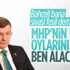Ahmet Davutoğlu: MHP'nin oyları benim olacak