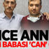 Önce annesi şimdi babası 'can' oldu Önce annesi şimdi babası 'can' oldu