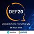 Dijital Enerji Forumu 20 haftaya başlıyor