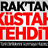 Irak'tan Küstah Tehdit! Türk Birliklerini Vurmaya Hazırız Irak'tan Küstah Tehdit! Türk Birliklerini Vurmaya Hazırız