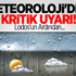 Meteoroloji'den Kuvvetli Yağış Uyarısı Meteoroloji'den Kuvvetli Yağış Uyarısı