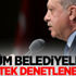 Tüm belediyeler tek tek denetlenecek!