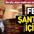 FETO Şantaj için belge toplattı