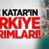 İşte Katar’ın Türkiye yatırımları! İşte Katar’ın Türkiye yatırımları!