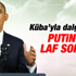 Küba'yla dalga geçen Obama Putin'e gönderme yaptı