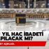 Bu yıl hac yapılacak mı? Diyanet 2020 hac açıklaması