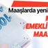 Kimlerin maaşı artacak? Maaşlarda yeni dönem! Memur, emekli ve işçi maaşları değişecek!