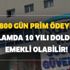 1800 gün prim ödeyip toplamda 10 yılı dolduran emekli olabilir! Erken emeklilikten kimler faydalanabilir?