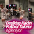 Beşiktaş'ın Kadın Futbol Takımı oyuncusu Karabulut'tan halay videosu