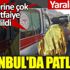 ﻿İstanbul'da patlama! Yaralılar var