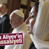Aliyev Papa ile görüştü Aliyev Papa ile görüştü