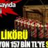 ﻿Ateş likörü 12 milyon 157 bin TL'ye satıldı