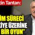 ﻿Saaddettin Tantan: Çözüm süreci Türkiye üzerine kirli bir oyun