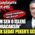 ﻿Sedat Peker’e böyle seslendi: Hocam sen o işleri bize soracaksın