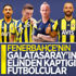 Fenerbahçe'nin Galatasaray'ın elinden aldığı futbolcular