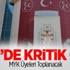 MHP'de Kritik Gün