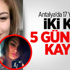 iki Kız 5 Gündür Kayıp