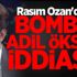 Rasim Ozan'dan bomba Adil Öksüz iddiası! Rasim Ozan'dan bomba Adil Öksüz iddiası!