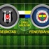 Beşiktaş: 0 - Fenerbahçe: 1