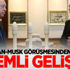 Erdoğan-Musk görüşmesinden sonra önemli gelişme