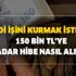 AÇSHB İŞKUR tarafından kendi işini kurmak isteyenlere büyük müjde! 150 bin TL'ye kadar hibe alma başvuru şartları açıklandı AÇSHB İŞKUR tarafından kendi işini kurmak isteyenlere büyük müjde! 150 bin TL'ye kadar hibe alma başvuru şartları açıklandı