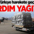 Türkiye harekete geçti! Yardım yağıyor