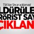 TSK'dan Sincar açıklaması! Öldürülen terörist sayısı açıklandı