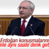 Kılıçdaroğlu: Erdoğan bizi kimse dinlemesin diye konuşuyor