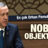Erdoğan: Nobel'in objektif verilmediğini düşünüyorum İZLE