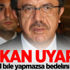 Bakan uyardı! Bir yıl bile yapmazsa bedelini öder