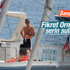 Fikret Orman yaz sezonuna erken başladı Fikret Orman yaz sezonuna erken başladı