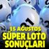 15 Ağustos MPİ Süper Loto çekiliş sonuçları açıklandı! 30 milyonluk ikramiye 9. kez devretti