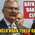 Baykal'dan 'teklif' cevabı