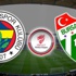Fenerbahçe- Bursaspor Fenerbahçe- Bursaspor