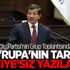 Başbakan Davutoğlu : "Avrupa'nın Tarihi Türkiye Olmadan Yazılamaz"