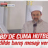 Diyanet İşleri Başkanı Görmez'den 3 dilde hutbe