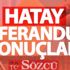 Hatay 2017 referandum sonuçları: Evet ve Hayır oy oranları