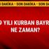 2019 yılı Kurban Bayramı ne zaman hangi gün? 2019 Kurban Bayramı tarihi Dini günler 2019 yılı Kurban Bayramı ne zaman hangi gün? 2019 Kurban Bayramı tarihi Dini günler