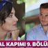 Sen Çal Kapımı 9. bölüm özeti