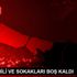 ŞİLE SAHİLİ VE SOKAKLARI BOŞ KALDI
