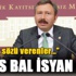 İdris Bal isyan bayrağını çekti