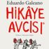 Eduardo Galeano’nun son kitabı Hikâye Avcısı ilk kez Türkçede