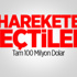 Harekete Geçtiler! Tam 100 Milyon Dolar