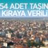 54 adet taşınmaz kiraya veriliyor