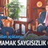 'Uzlaşamamak saygısızlık olur' 'Uzlaşamamak saygısızlık olur'