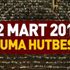 Diyanet cuma hutbesini yayımladı! 22 Mart 2019 Cuma hutbesi