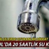 İstanbul'da 20 saat su kesintisi İstanbul'da 20 saat su kesintisi