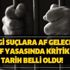 1 Şubat hangi suçlara af gelecek? Af yasasında kritik tarih belli oldu! 1 Şubat hangi suçlara af gelecek? Af yasasında kritik tarih belli oldu!